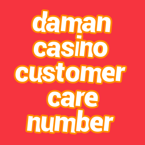 daman casino customer care number